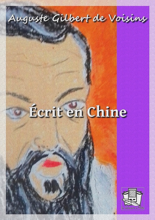 Couverture ebook de Ecrit en Chine, de Auguste Gilbert De Voisins