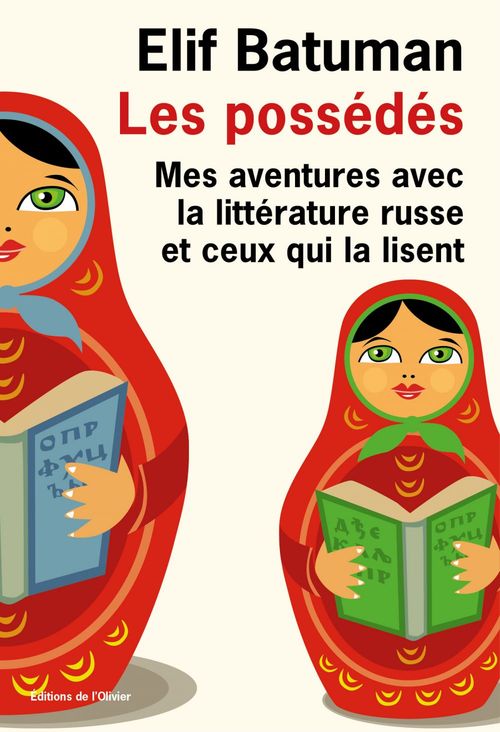 ebook cover of Les Possédés. Mes aventures avec la littérature russe et ceux qui la lisent, by Elif Batuman