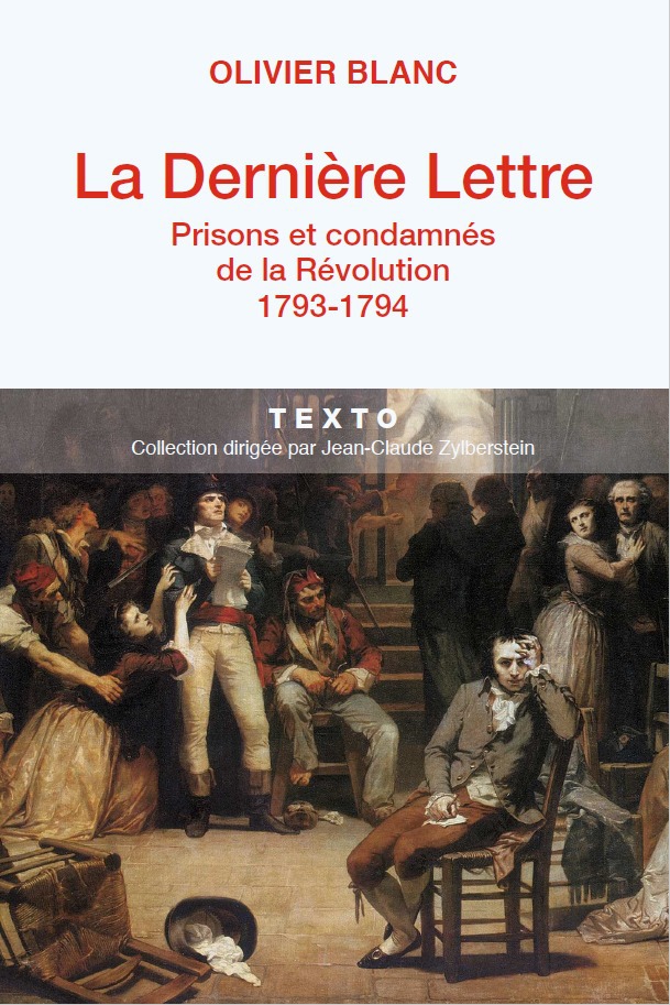 Couverture ebook de La dernière lettre : Prisons et condamnés de la Révolution (1793-1794), de Olivier Blanc