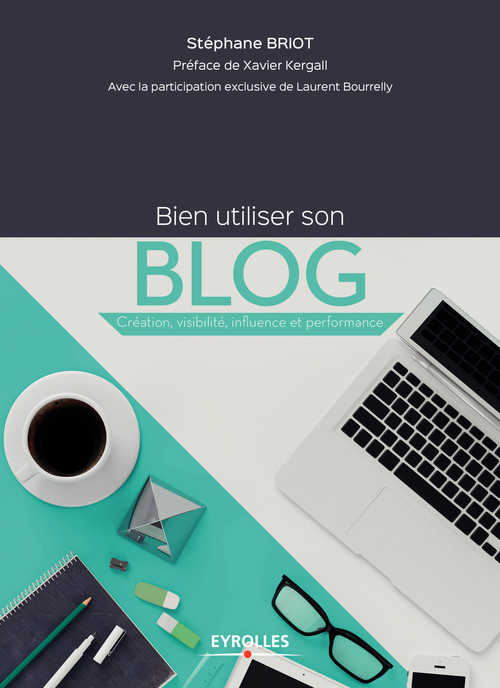 Couverture ebook de Bien utiliser son blog, de Stéphane Briot