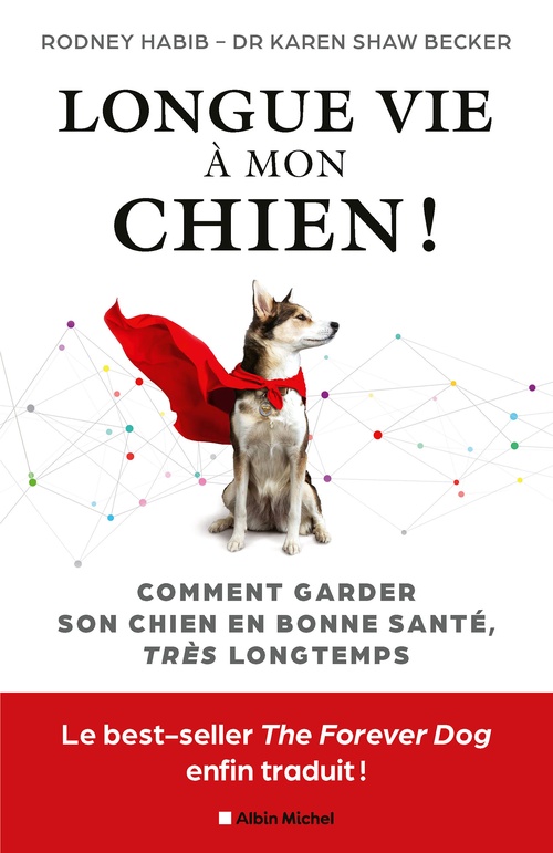 Couverture ebook de Longue vie à mon chien !, de Kristin Loberg, Habib Rodney, Karen Shaw Becker