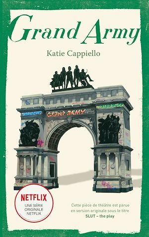 Couverture ebook de Grand Army - La pièce de théâtre à l'origine de la série Netflix, de Katie Cappiello