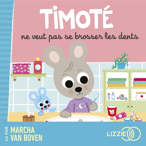 Couverture audiobook de Timoté ne veut pas se brosser les dents, de Mélanie Combes