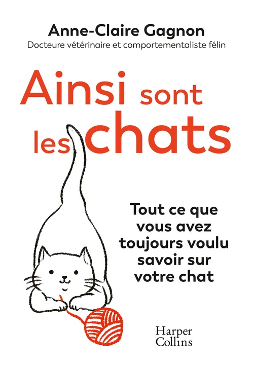 Couverture ebook de Ainsi sont les chats. Tout ce que vous avez toujours voulu savoir sur votre chat, de Anne-Claire Gagnon