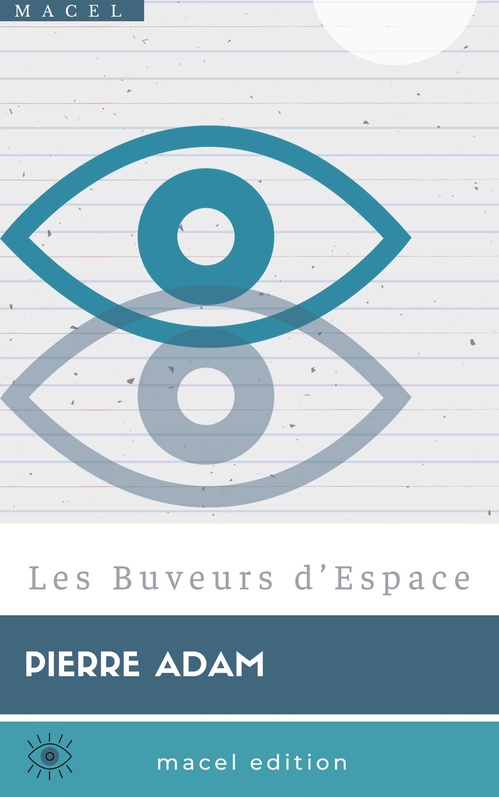 ebook cover of Les Buveurs d´Espace, by Pierre Adam