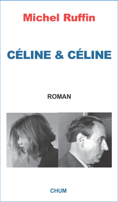Couverture ebook de Céline & Céline, de Michel Ruffin