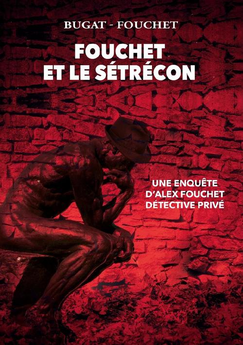 ebook cover of Fouchet et le Sétrécon, by Bugat-Fouchet