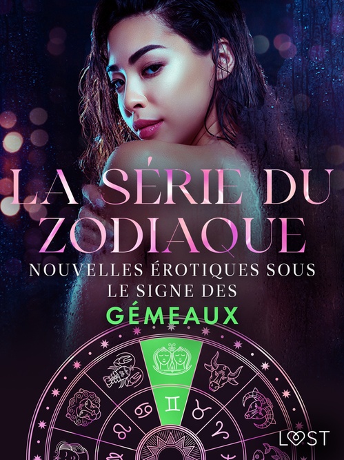 Couverture ebook de La série du zodiaque : nouvelles érotiques sous le signe des Gémeaux, de Alexandra Sodergran, Andrea Hansen, Julie Jones, Olrik