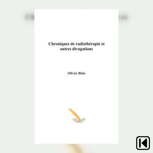 Couverture audiobook de Chroniques de radiothérapie et autres divagations, de Olivier Blais