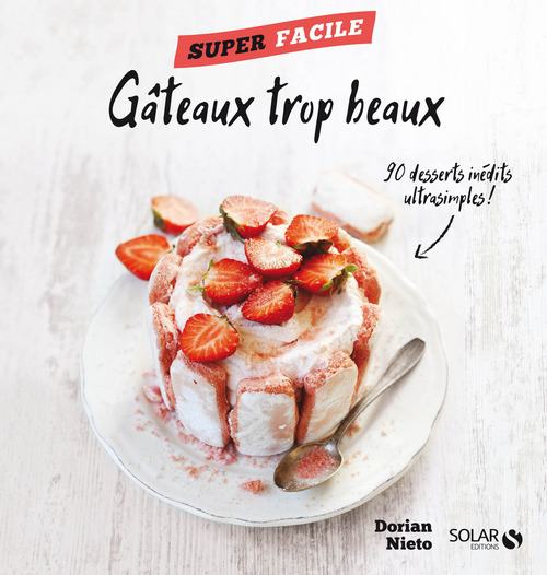 Couverture ebook de Mes gâteaux trop beaux - Super facile, de Dorian Nieto