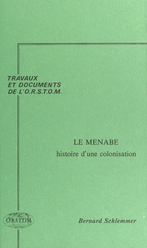 ebook cover of Le Menabe : histoire d'une colonisation, by Bernard Schlemmer