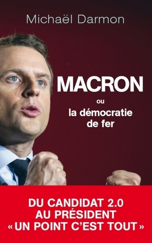 Couverture ebook de Macron ou la démocratie de fer, de Michaël Darmon
