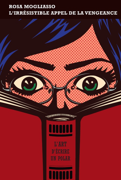 Couverture ebook de L'irrésistible appel de la vengeance, de Rosa Mogliasso