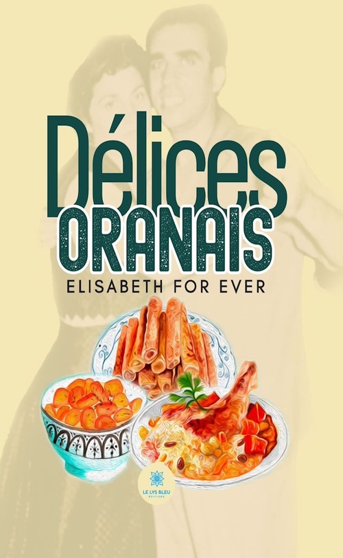 ebook cover of Délices oranais, by Elisabeth For Ever