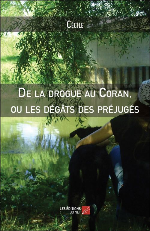 ebook cover of De la drogue au Coran, ou les dégâts des préjugés, by Cécile