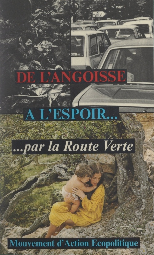 Couverture ebook de De l'angoisse à l'espoir... par la route verte, de Mouvement D''Action Ecopolitique
