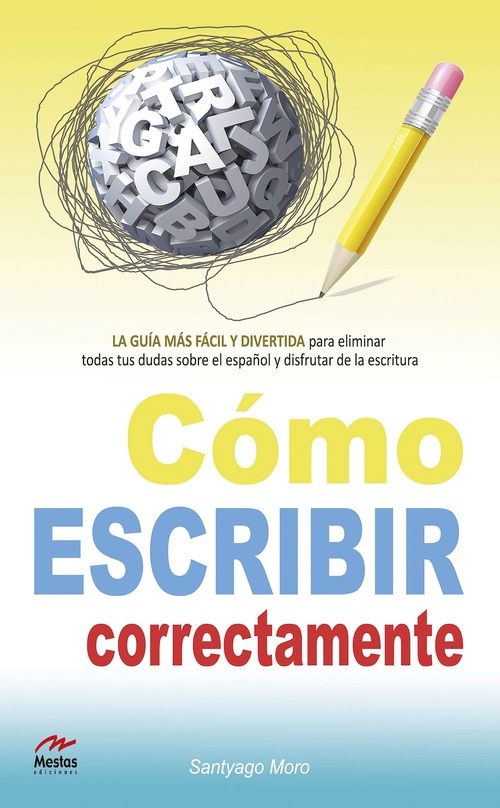 Couverture ebook de Cómo escribir correctamente, de Santyago Moro Artalejo