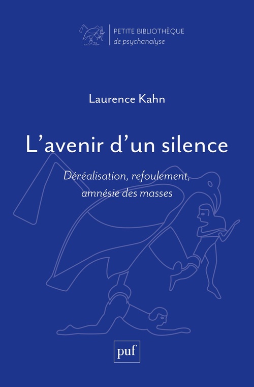 ebook cover of L'avenir d'un silence : Déréalisation, refoulement, amnésie des masses, by Laurence Kahn