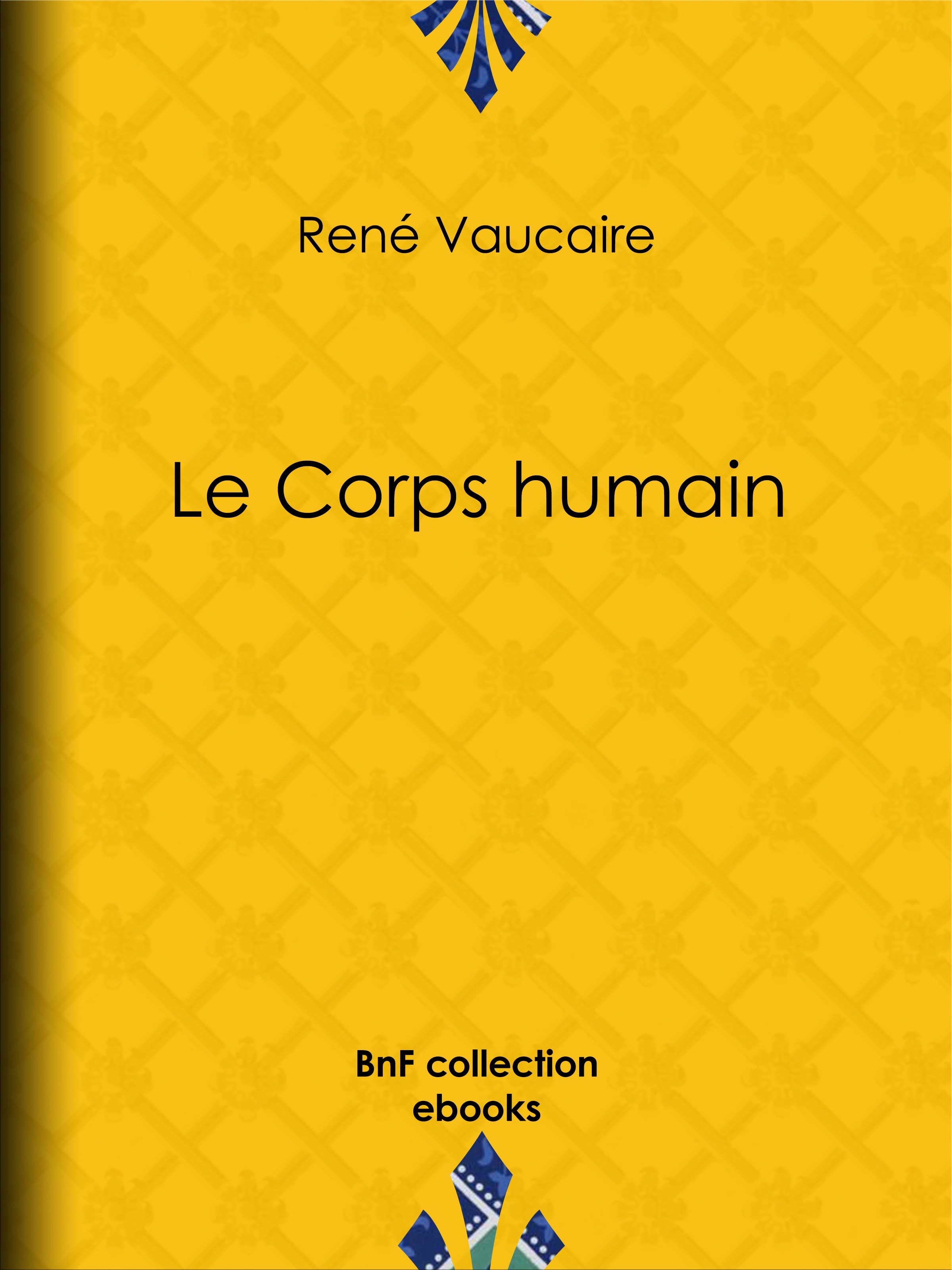 Couverture ebook de Le Corps humain, de Rene Vaucaire