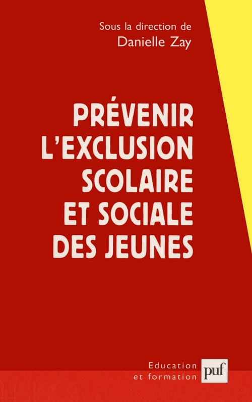 Couverture ebook de Prévenir l'exclusion scolaire et sociale des jeunes, de Danielle Zay