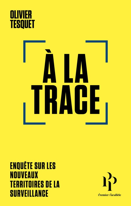 ebook cover of A la trace, by Olivier Tesquet