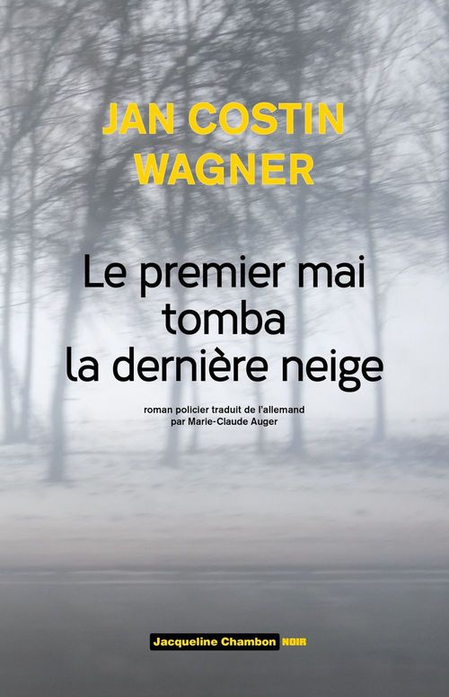 Couverture ebook de Le premier mai tomba la dernière neige, de Jan Costin Wagner