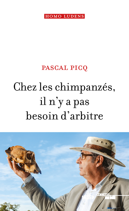 ebook cover of Chez les chimpanzés, il n'y a pas besoin d'arbitre, by Pascal Picq
