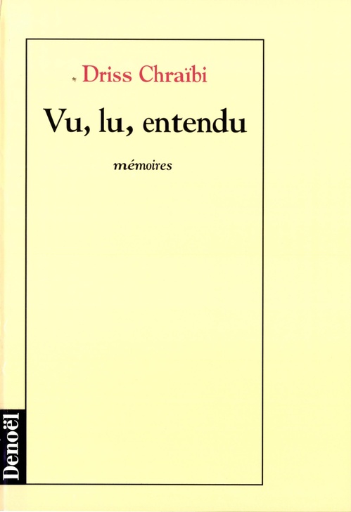 Couverture ebook de Vu, lu, entendu, de Driss Chraïbi