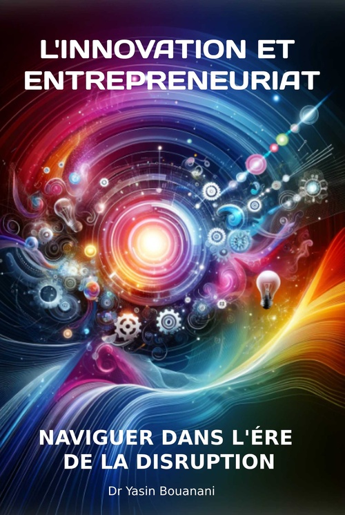Couverture ebook de L'innovation et Entrepreneuriat, de Dr Yasin  Bouanani