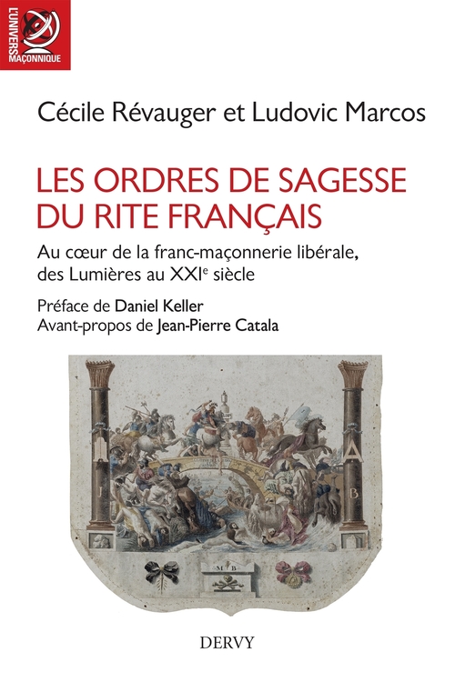 Couverture ebook de Les Ordres de Sagesse du Rite français - Au c?ur de la maçonnerie libérale, des Lumières au XXe sièc, de Cécile Révauger, Ludovic Marcos