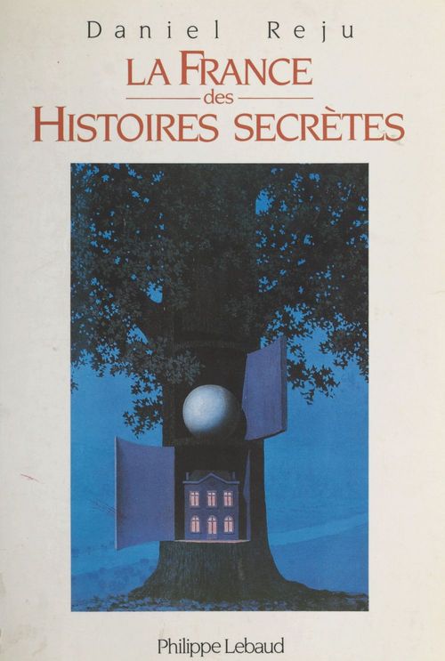 ebook cover of La France des histoires secrètes, by Daniel Reju