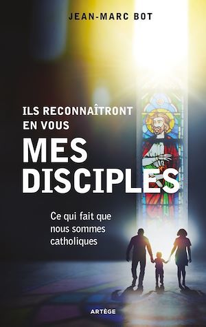 Couverture ebook de Ils reconnaîtront en vous mes disciples, de Jean-marc Bot