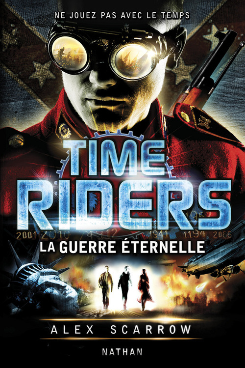 Couverture ebook de Time riders 4 - la guerre eternelle, de Alex Scarrow