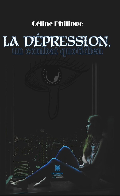 Couverture ebook de La dépression, un combat quotidien, de Céline Philippe