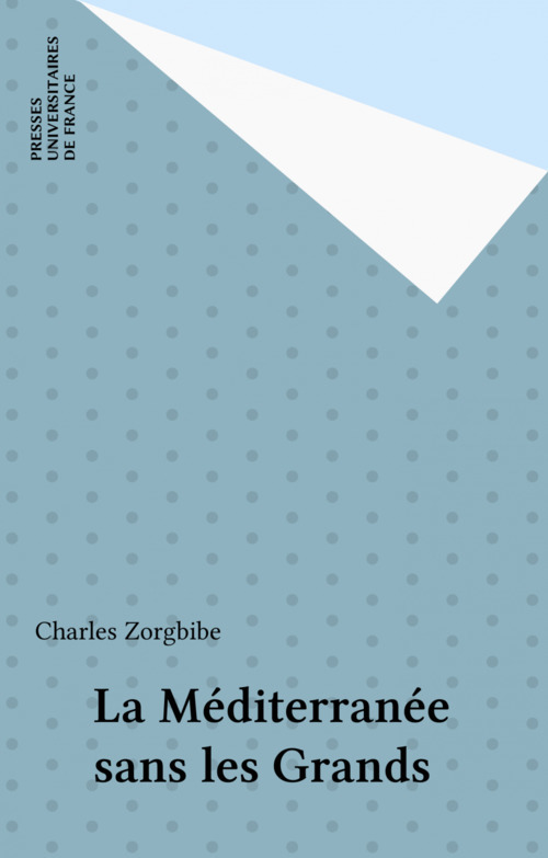 Couverture ebook de La Méditerranée sans les Grands, de Charles Zorgbibe