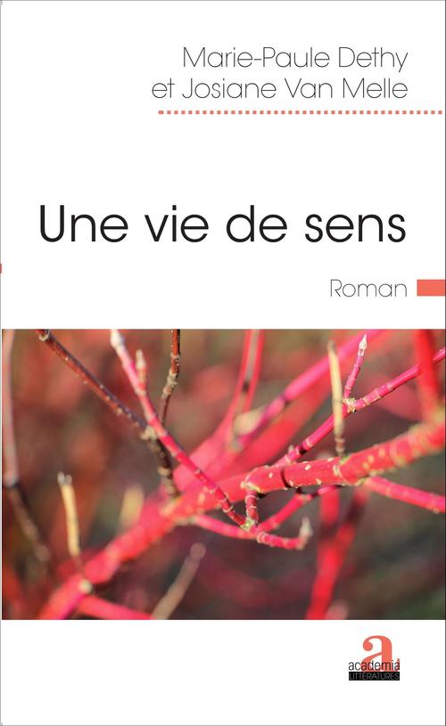 ebook cover of Une vie de sens, by Parie-paule Dethy, Josiane Van melle