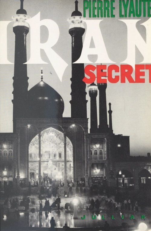 ebook cover of Iran secret, by Pierre Lyautey