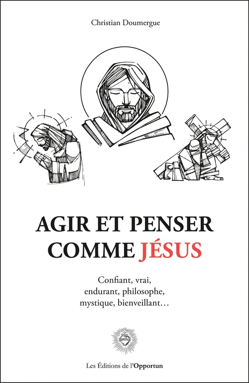 ebook cover of Agir et penser comme Jésus, by Christian Doumergue