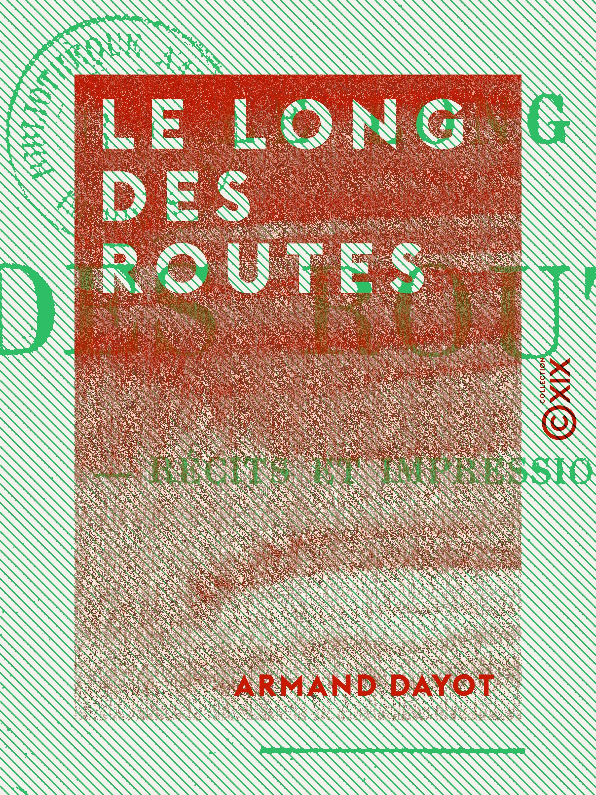 Couverture ebook de Le Long des routes, de Armand Dayot