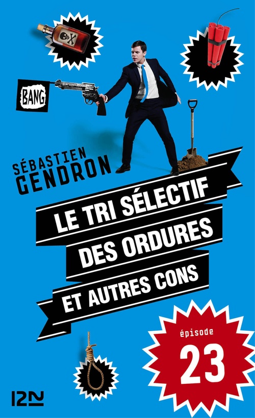 Couverture ebook de Le tri sélectif des ordures et autres cons - épisode 23, de Sébastien Gendron