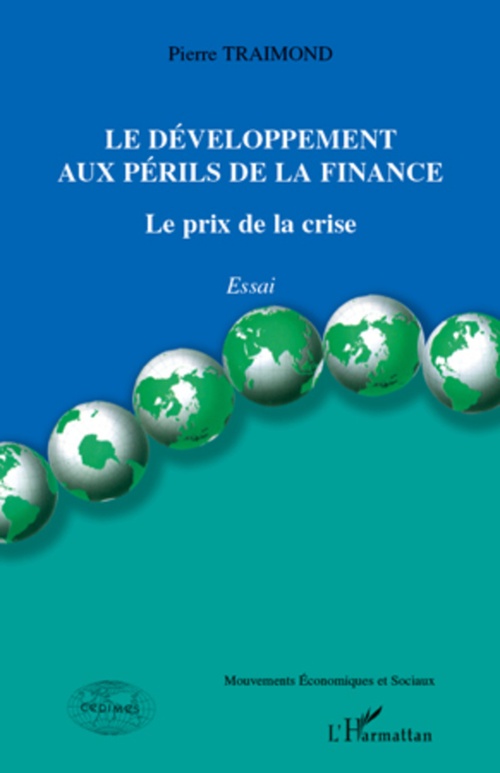 Couverture ebook de Le développement aux périls de la finance, de Pierre Traimond