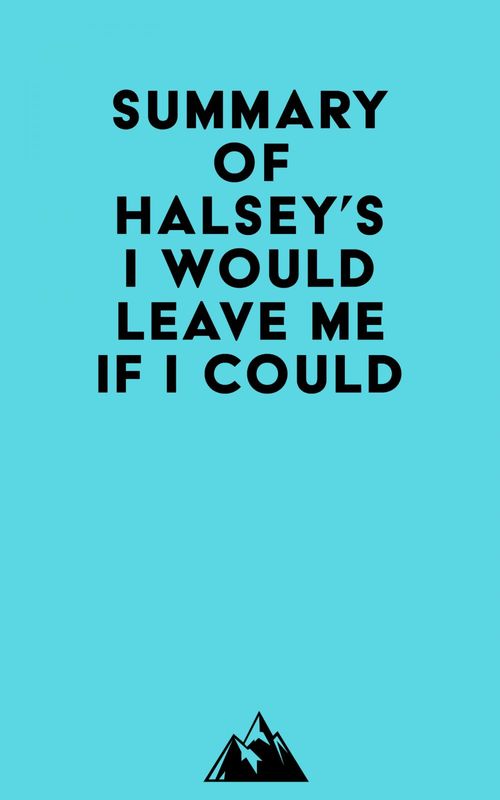 Couverture ebook de Summary of Halsey's I Would Leave Me If I Could, de Everest Media