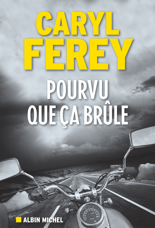 ebook cover of Pourvu que ça brûle, by Caryl Férey