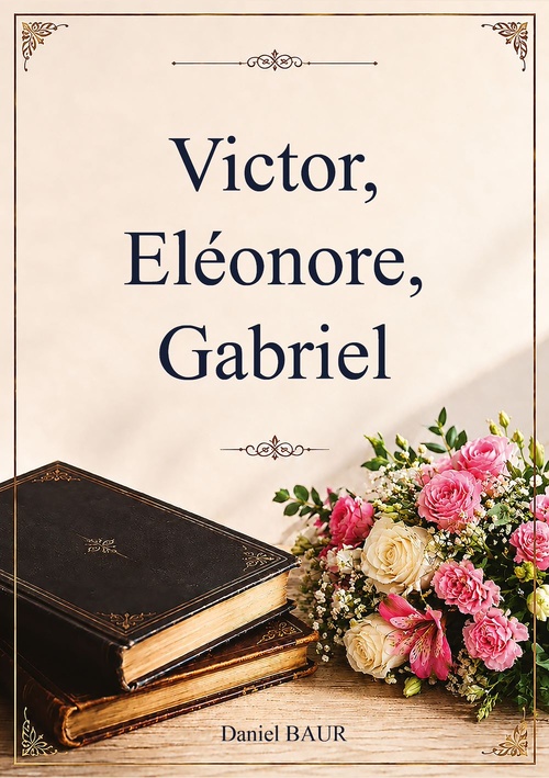ebook cover of Victor, Eléonore, Gabriel, by Daniel Baur