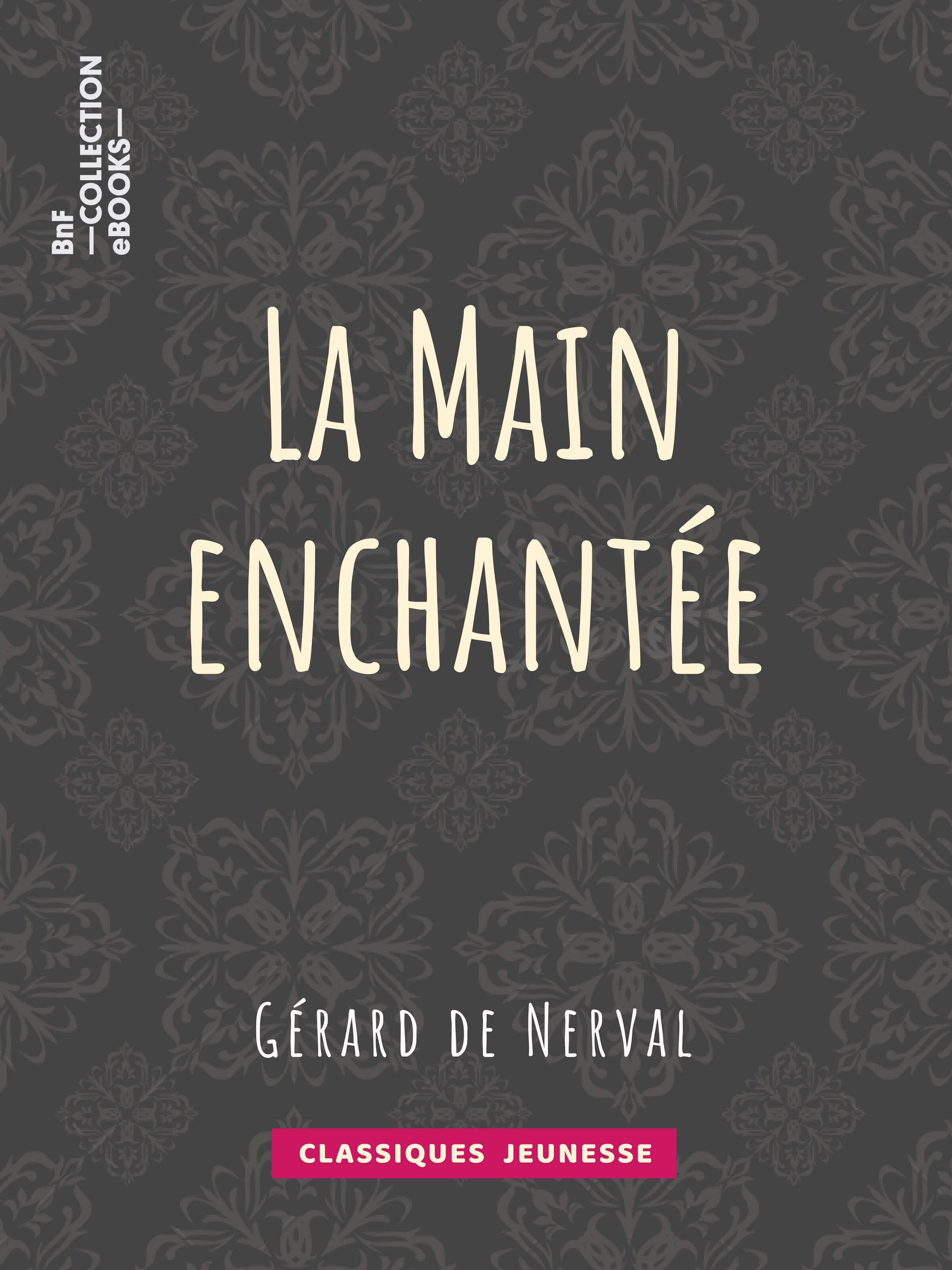 ebook cover of La Main enchantée, by Jules De Marthold, Gérard de Nerval