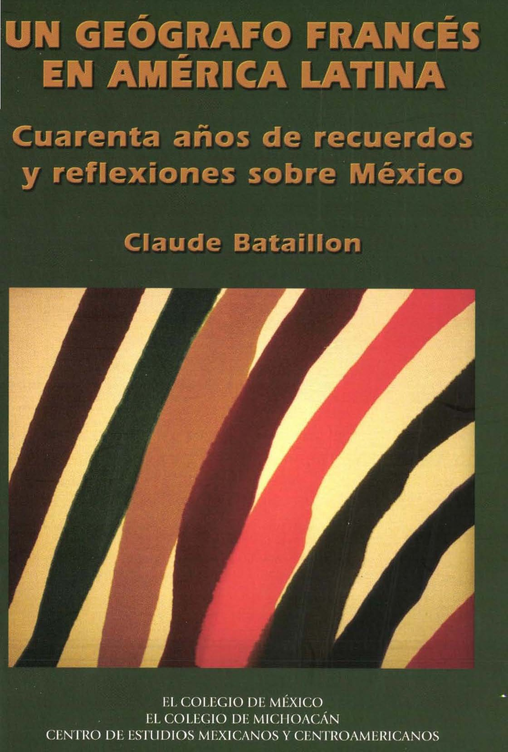 Couverture ebook de Un geógrafo francés en América Latina, de Claude Bataillon