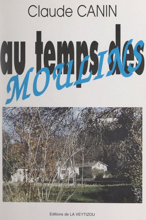 ebook cover of Au temps des moulins, by Claude Canin