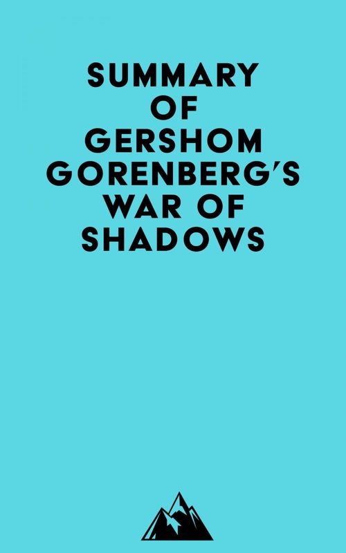 ebook cover of Summary of Gershom Gorenberg's War of Shadows, by Everest Media