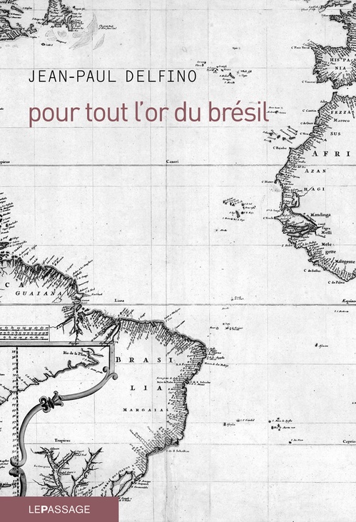 ebook cover of Pour tout l'or du Brésil, by Jean-Paul Delfino