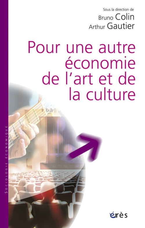 ebook cover of Pour une autre économie de l'art et de la culture, by Bruno Colin